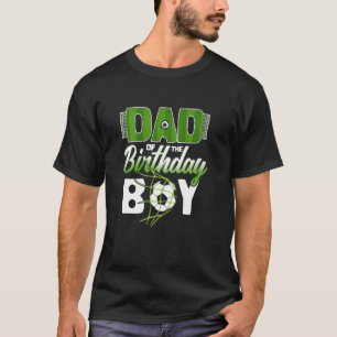 Dad Of The Birthday Boys Soccer Dad For Birthday B T-Shirt