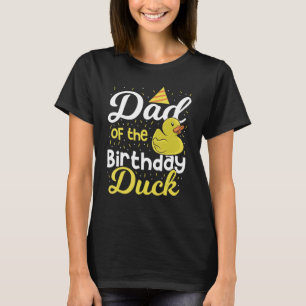 Dad Of The Birthday Duck - Boy Rubber Duck Birthda T-Shirt