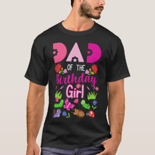 Dad Of The Birthday Girl Bug Insect Bday Party T-Shirt