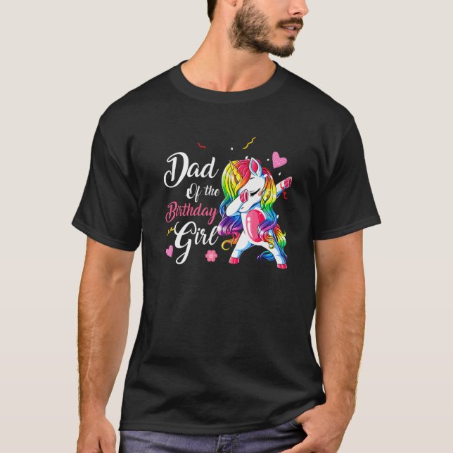 Dad Of The Birthday Girl Dabbing Unicorn Matching T-Shirt (Front)