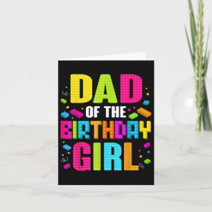 Dad Of The Birthday Girl Family Builder Building P Card