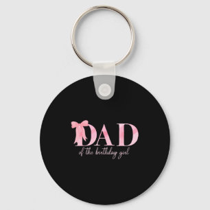 Dad Of The Birthday Girl Family Pink Coquette Bow Keychain