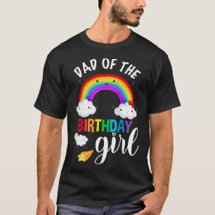 Dad of The Birthday Girl Rainbow B Day Matching Fa T-Shirt