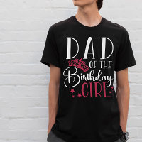 Dad of the Birthday Girl Squad Custom Matching