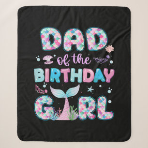 Dad Of The Birthday Mermaid Girl Family Matching P Sherpa Blanket