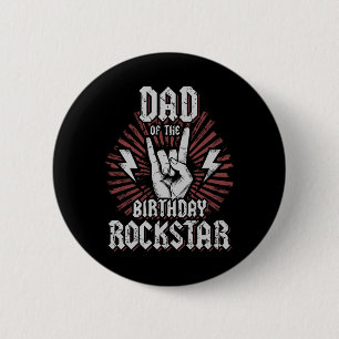 Dad Of The Birthday Rockstar Matching Rocker Rock  2 Inch Round Button