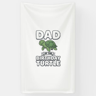 Dad of the Birthday Turtle Funny Turtle Dad Design Banner