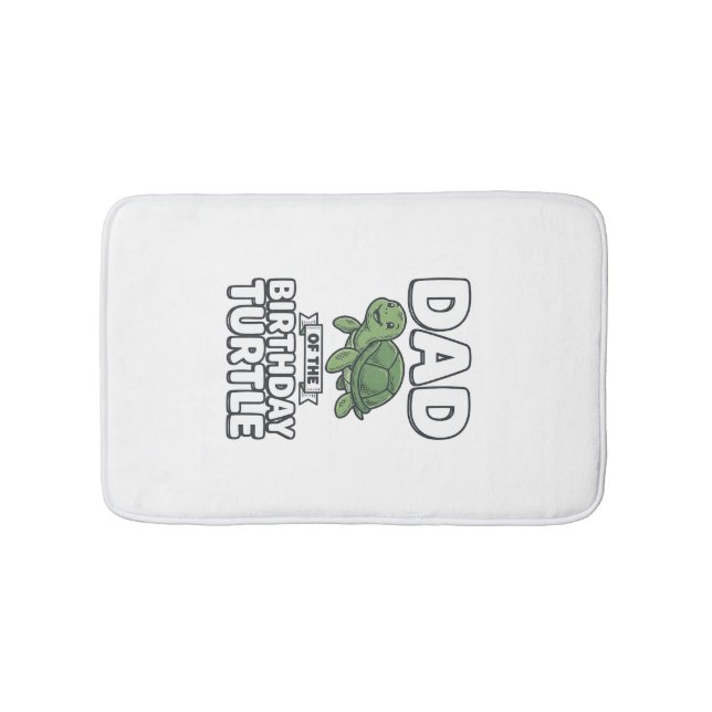 Dad of the Birthday Turtle Funny Turtle Dad Design Bath Mat (Front)