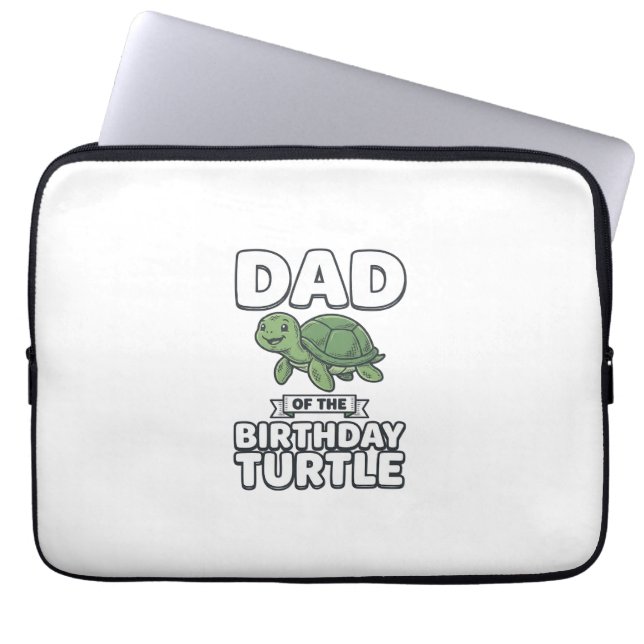 Dad of the Birthday Turtle Funny Turtle Dad Design Laptop Sleeve (Front)