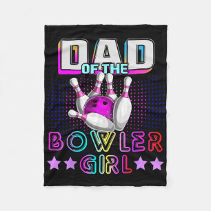 Dad Of The Bowler Girl Matching Family Bowling Bir Fleece Blanket