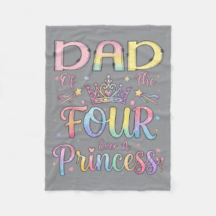Dad Of The Four A Princess 4th Birthday Girl Fleece Blanket