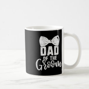 Dad Of The Groom Shirt For Men Bachelor Party Bow  Coffee Mug