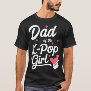 Dad Of The K P Girl K-p Fashion Men T-Shirt