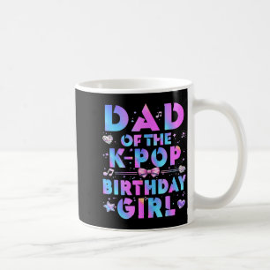 Dad of the k-pop birthday girls korean music lover coffee mug