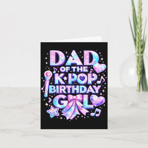 Dad of the k-pop birthday girls korean music music card