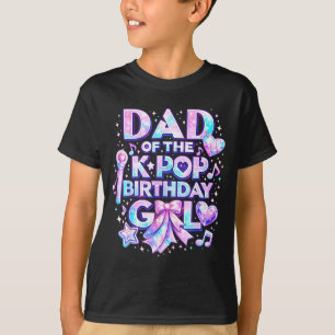 Dad of the k-pop birthday girls korean music music T-Shirt