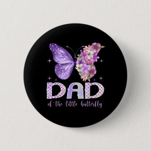 Dad of The Little Butterfly 1st Birthday Girl 2 Inch Round Button