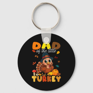Dad Of The Little Turkey Thanksgiving Baby Shower Keychain