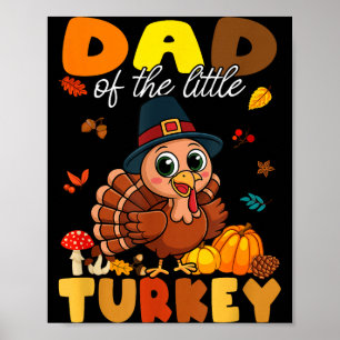 Dad Of The Little Turkey Thanksgiving Baby Shower Poster