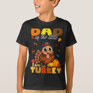 Dad Of The Little Turkey Thanksgiving Baby Shower T-Shirt