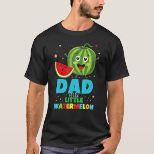 Dad Of The Little Watermelon Summer Family Matchin T-Shirt