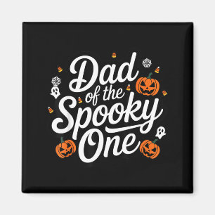 Dad Of The Spooky One Funny First Halloween Magnet
