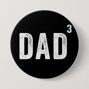 Dad Of Three 3 Inch Round Button