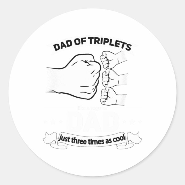 Dad Of Triplets Announcement Fathers Day Daddy Tri Classic Round Sticker (Front)