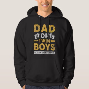 Dad Of Twin Boys Classic Overachiever  Twin Dad Fa Hoodie