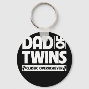 Dad Of Twins Classic Overachiever Father'S Day Keychain