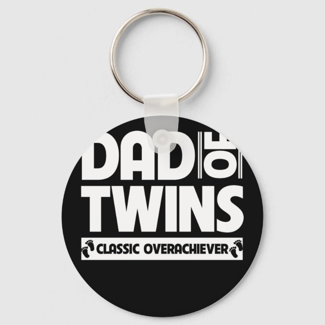 Dad Of Twins Classic Overachiever Father'S Day Keychain (Front)