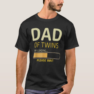 Dad Of Twins Loading Father's Day Dad Humour Dad D T-Shirt