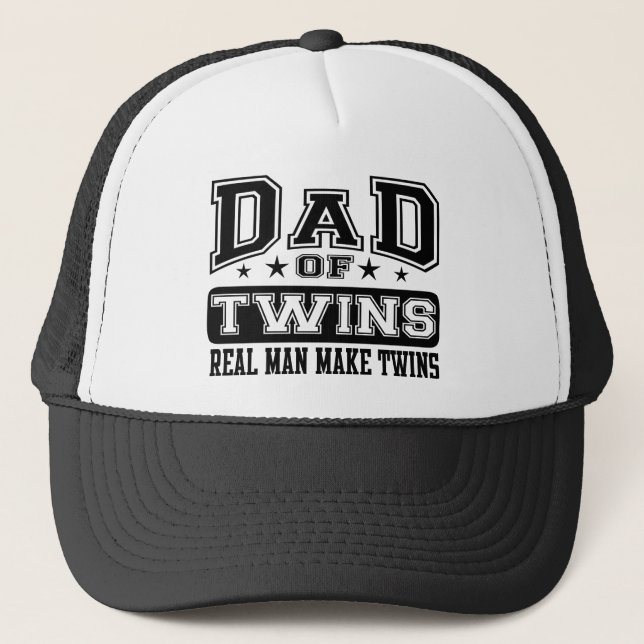 Dad Of Twins Real Man Make Twins Trucker Hat (Front)