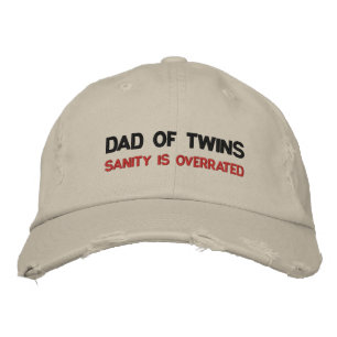 DAD OF TWINS; SANITY IS OVERRATED EMBROIDERED HAT