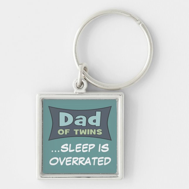 Dad of Twins SLEEP IS OVERRATED Keychain (Front)