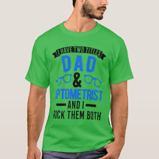 Dad Optometrist Father retro T-Shirt