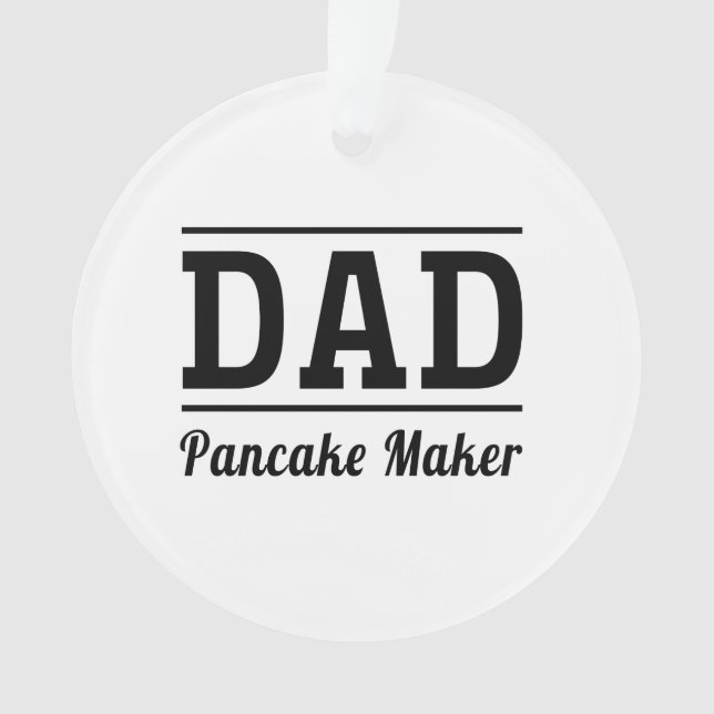 Dad. Pancake Maker Ornament (Front)