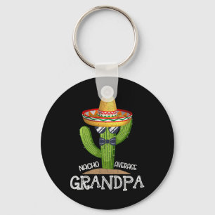Dad Papa Fathers Day Nacho Average Grandpa Cinco D Keychain