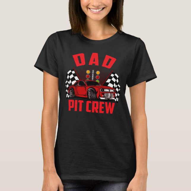dad pit crew T-Shirt (Front)