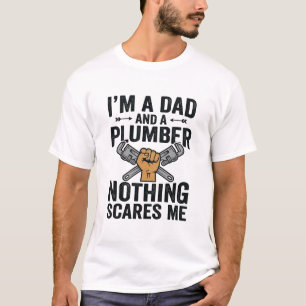 Dad Plumber Nothing Scares Me Vintage Shirt Design