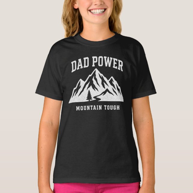 Dad Power Mountain Tough Design T-Shirt (Front)
