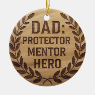 Dad: Protector, Mentor, Hero: Engraved Image Ceramic Ornament
