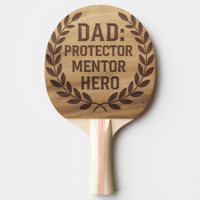  Dad: Protector, Mentor, Hero: Engraved Image Ping Pong Paddle (Front)