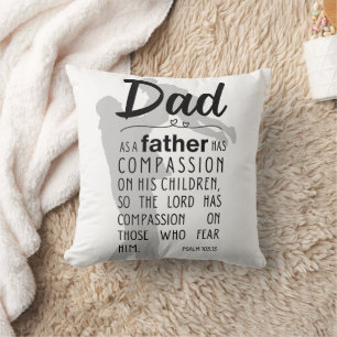 Dad - Psalm 103:13 Christian Throw Pillow