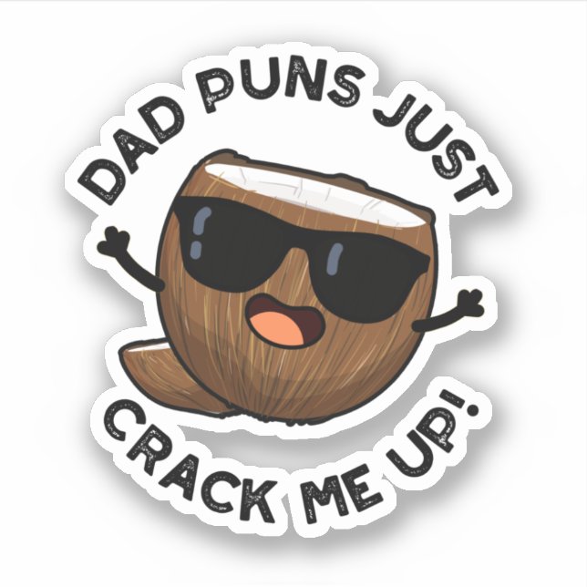 Dad Puns Crack Me Up Funny Coconut Pun  (Front)