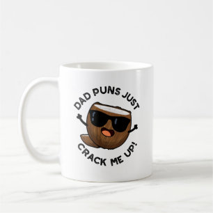 Dad Puns Crack Me Up Funny Coconut Pun  Coffee Mug