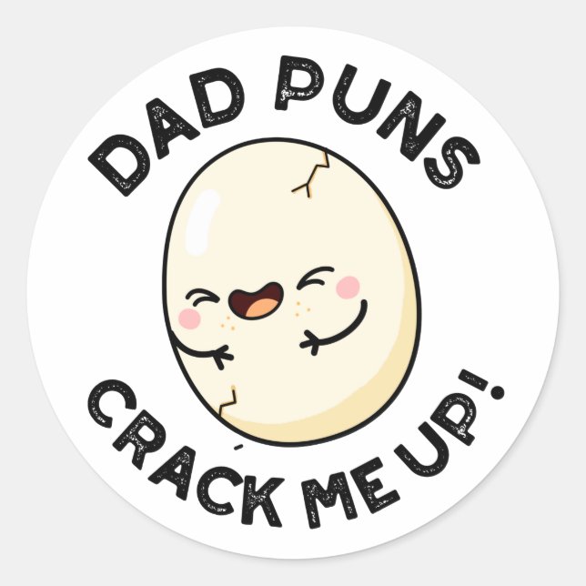 Dad Puns Crack Me Up Funny Egg Pun Classic Round Sticker (Front)