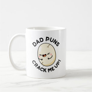 Dad Puns Crack Me Up Funny Egg Pun Coffee Mug