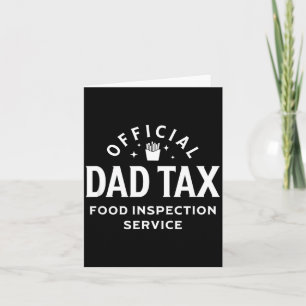 Dad Quote Father's Day Saying Dad Tax Food Inspect Card