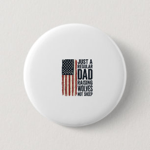 Dad Raising Wolves Patriotic Vintage Shirt Design_ 2 Inch Round Button